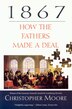 1867: How The Fathers Made A Deal