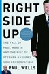Right Side Up: The Fall Of Paul Martin And The Rise Of Stephen Harper's New Conservatism