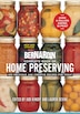 Bernardin Complete Book of Home Preserving: 400 Delicious and Creative Recipes for Today