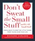 Dont Sweat the Small Stuff and Its All Small…