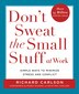 Dont Sweat The Small Stuff at Work