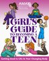 American Medical Association Girls Guide to Becoming a Teen