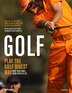 Golf: Play The Golf Digest Way: Hone Your Game- From Green To Tee