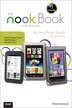 The NOOK Book: An Unofficial Guide: Everything you need to know about the NOOK Tablet, NOOK Color, and the NOOK Si