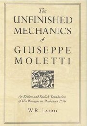 The Unfinished Mechanics of Giuseppe Moletti: An…