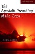 The Apostolic Preaching of the Cross: APOSTOLIC PREACHING OF THE CRO