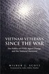 Vietnam Veterans Since The War: The Politics Of Ptsd, Agent Orange, And The National Memorial