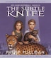 His Dark Materials, Book II: The Subtle Knife