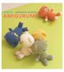 Kyuuto! Japanese Crafts! Amigurumi!
