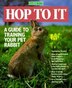 Hop To It: A Guide to Training Your Pet Rabbit