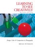 Learning to See Creatively: Design, Color And Composition In Photography