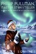 Philip Pullman, Master Storyteller: A Guide to the Worlds of His Dark Materials