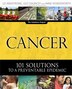 Cancer: 101 Solutions To A Preventable Epidemic