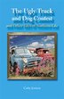 The Ugly Truck and Dog Contest: and other tales of Northern life