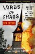 Lords of Chaos: The Bloody Rise Of the Satanic Metal Underground