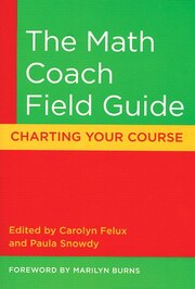 The Math Coach Field Guide: Charting Your Course