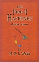 And Then It Happened: Book 1