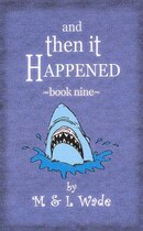 And Then It Happened: Book 9