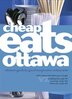CheapEats Ottawa: Ottawa's guide to 200+ good quality, inexpensive restaurants
