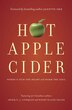 Hot Apple Cider: Words To Stir The Heart And Warm The Soul