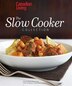 Canadian Living: The Slow Cooker Collection
