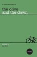 The Olive and the Dawn: stories