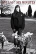 THE LAST SIX MINUTES: A Mother's Loss & Quest for Justice