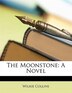 The Moonstone: A Novel