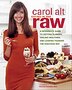 Eating In The Raw: A Beginner's Guide to Getting Slimmer, Feeling Healthier, and Looking Younger the Raw-Food Way
