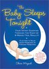 Baby Sleeps Tonight: Your Infant Sleeping Through the Night by 9 Weeks (Yes, Really!)