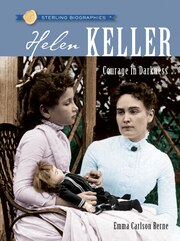 Sterling Biographies: Helen Keller: Courage in Darkness