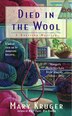 Died In The Wool: A Knitting Mystery