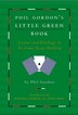 Phil Gordon's Little Green Book: Lessons and Teachings in No Limit Texas Hold'em