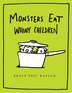 Monsters Eat Whiny Children
