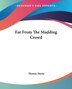 Far From The Madding Crowd