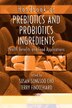 Handbook of Prebiotics and Probiotics Ingredients: Health Benefits and Food Applications