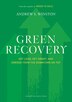 Green Recovery: Get Lean, Get Smart, and Emerge from the Downturn on Top