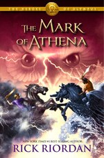 The Heroes Of Olympus, Book Three The Mark Of Athena