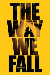 The Way We Fall: The Fallen World Trilogy