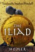The Iliad: (The Stephen Mitchell Translation)
