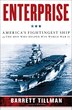 Enterprise: America's Fightingest Ship and the…