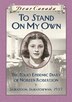 Dear Canada: To Stand On My Own: The Polio Epidemic Diary of Noreen Robertson, Saskatoon, Saskatchewan, 1937