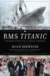 Rms Titanic: Gilded Lives Fatal Voyage