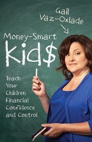 Money-Smart Kids: Teach Your Children Financial…