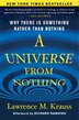 A Universe from Nothing: Why There Is Something…