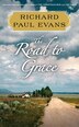 The Road to Grace: The Third Journal of the Walk Series: A Novel
