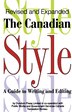 The Canadian Style: A Guide to Writing and Editing