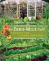 The Zero-mile Diet: A Year-round Guide To Growing Organic Food