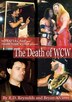 The Death of WCW: WrestleCrap and Figure Four Weekly Present . . .