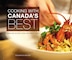 Cooking with Canada's Best: Signature Recipes from our Finest Chefs